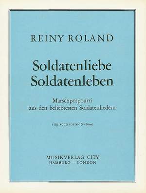 Roland, R: Soldatenliebe - Soldatenleben