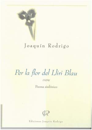 Rodrigo, J: Per la flor del Lliri Blau
