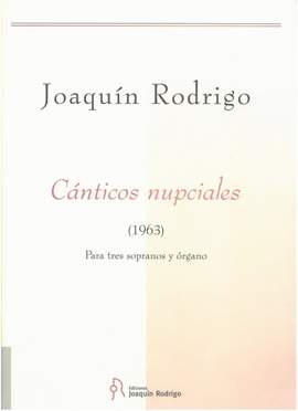 Rodrigo, J: Canticos nupciales