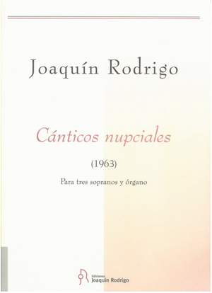 Rodrigo, J: Canticos nupciales