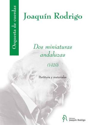 Rodrigo: 2 Miniaturas andaluzas