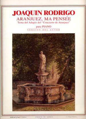 Rodrigo: Aranjuez, ma Pensée