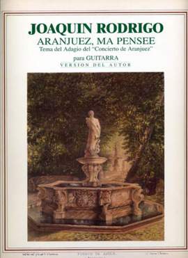Rodrigo: Aranjuez, ma Pensée