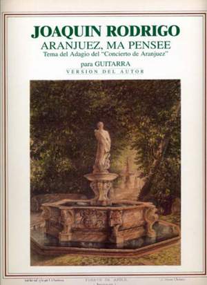 Rodrigo: Aranjuez, ma Pensée