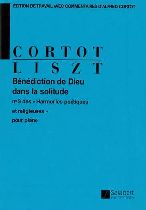 Liszt: Bénédiction de Dieu dans la Solitude