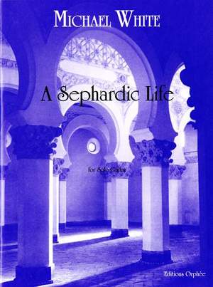 White, M: A Sephardic Life