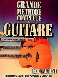 Laurent L: Grande Methode Complete De Guitare