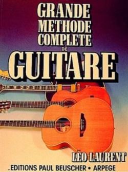 Laurent L: Grande Methode Complete De Guitare