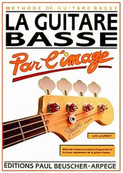 Laurent, L: La Guitare Basse Par L’image