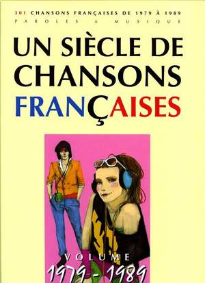 Un Siècle De Chansons Francaises 1979-1989