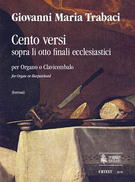 Trabaci, G M: Cento Versi sopra li otto finali ecclesiastici (Napoli 1603/15)