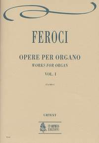 Feroci, F: Works for Organ Vol. 1