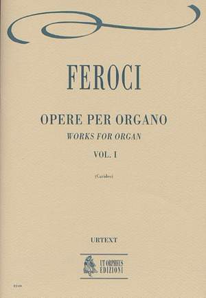 Feroci, F: Works for Organ Vol. 1