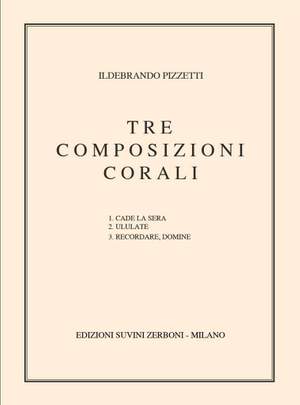 Pizzetti, I: Tre Composizioni Corali