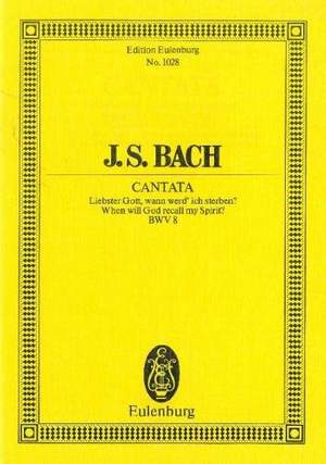 Bach, J S: Cantata No. 8 (Dominica 16 post Trinitatis) BWV 8