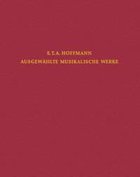 Hoffmann, E T A: Little secular vocal works and piano sonatas