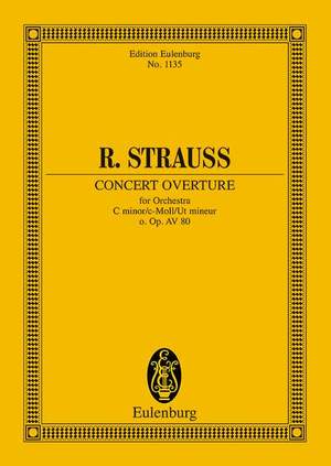 Strauss, R: Concert Overture C minor o. Op. AV. 80