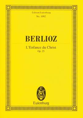 Berlioz, H: L'Enfance du Christ op. 25