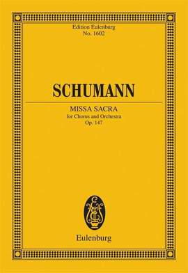 Schumann, R: Missa sacra op. 147