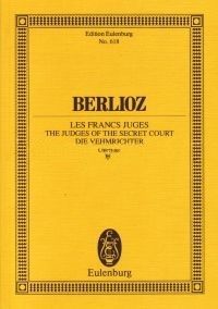 Berlioz, H: Overture to The Judges of the Secret Court (Les francs-juges) op. 3