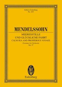 Mendelssohn: Calm Sea and Prosperous Voyage op. 27