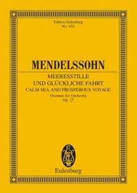 Mendelssohn: Calm Sea and Prosperous Voyage op. 27