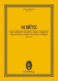 Schuetz, H: The Seven Words of Jesus Christi SWV 478