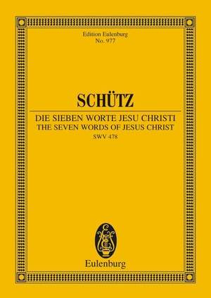 Schuetz, H: The Seven Words of Jesus Christi SWV 478