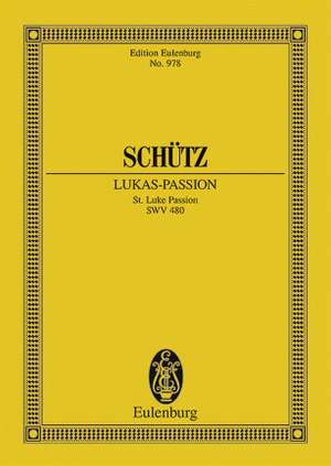Schuetz, H: St. Luke Passion SWV 480