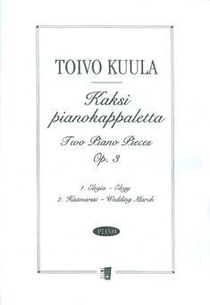 Kuula, T: Two Piano Pieces op. 3