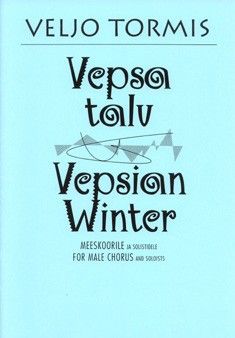 Tormis, V: Vepsian Winter