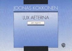 Kokkonen, J: Lux Aeterna