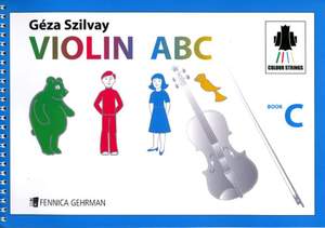 Szilvay, G: Colourstrings Violin ABC Book C Vol. C