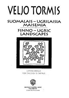 Tormis, V: Suomalais-ugrilaisia Maisemia