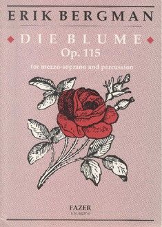 Bergman, E: Die Blume op. 115