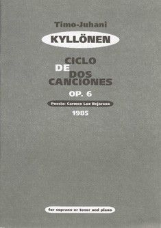 Kylloenen, T: Ciclo de dos Canciónes op. 6
