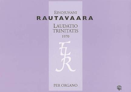 Rautavaara, E: Laudatio Trinitatis