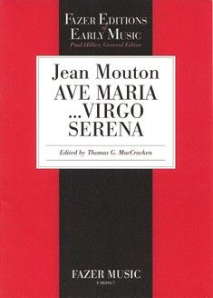 Mouton, J: Ave Maria...Virgo serena