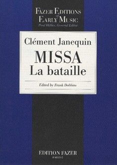 Janequin, C: Missa "La Bataille"