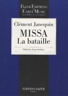 Janequin, C: Missa "La Bataille"
