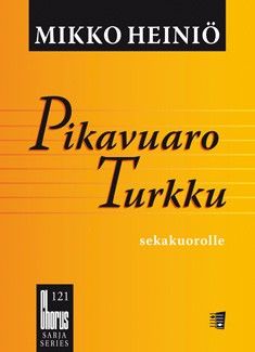 Heinioe, M: Pikavuaro Turkku