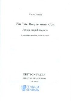 Tunder, F: Eine feste Burg ist unser Gott/Jumala ompi linnamme