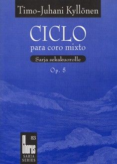 Kylloenen, T: Ciclo para coro mixto op. 5 No. 83