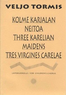 Tormis, V: 3 Karelian Maidens