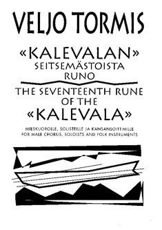 Tormis, V: The 17th Rune of the "Kalevala"