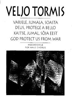 Tormis, V: God Protect Us from War