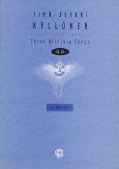 Kylloenen, T: Three Alleluia Songs op. 26