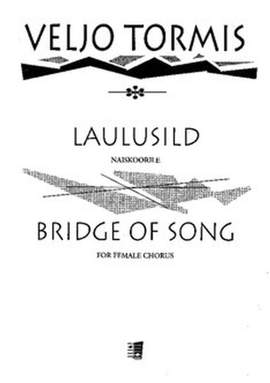 Tormis, V: Bridge of Song