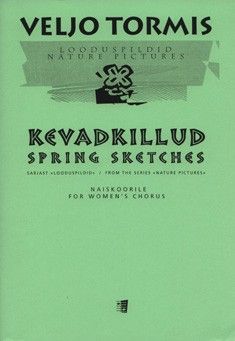 Tormis, V: Spring Sketches