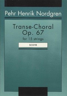 Nordgren, P H: Transe-Choral op. 67